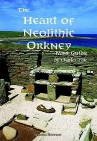 Abbildung von: The Heart of Neolithic Orkney Miniguide 2018 - Charles Tait Photographic