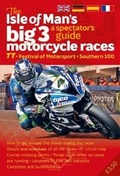 Cover: The Spectator Guide to The Isle of Man's Big 3 Race Events - Lily Publications