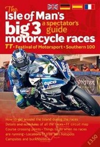 Abbildung von: The Spectator Guide to The Isle of Man's Big 3 Race Events - Lily Publications