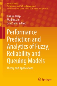 Enlarge image Cover: Performance Prediction and Analytics of Fuzzy, Reliability and Queuing Models - Springer