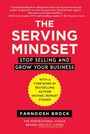 Cover: The Serving Mindset - Skyhorse Publishing