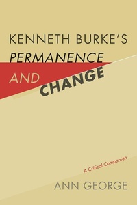 Abbildung von: Kenneth Burke's Permanence and Change - University of South Carolina Press