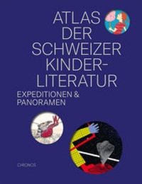 Abbildung von: Atlas der Schweizer Kinderliteratur - Chronos