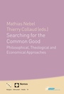 Cover: Searching for the Common Good - Theologischer Verlag Zürich