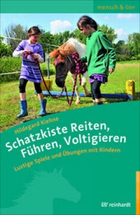 Abbildung von: Schatzkiste Reiten, Führen, Voltigieren - Ernst Reinhardt Verlag