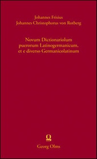 Abbildung von: Novum Dictionariolum puerorum Latinogermanicum, et e diverso Germanicolatinum - Georg Olms Verlag
