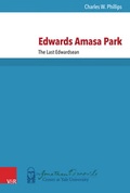 Cover: Edwards Amasa Park: The Last Edwardsean - Vandenhoeck & Ruprecht