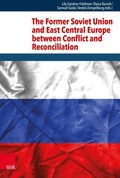 Cover: The Former Soviet Union and East Central Europe between Conflict and Reconciliation - Vandenhoeck & Ruprecht