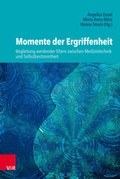 Cover: Momente der Ergriffenheit - Begleitung werdender Eltern zwischen Medizintechnik und Selbstbestimmtheit - Vandenhoeck & Ruprecht