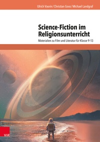 Abbildung von: Science-Fiction im Religionsunterricht - Vandenhoeck & Ruprecht