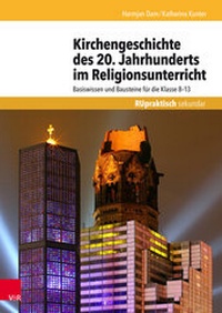 Abbildung von: Kirchengeschichte des 20. Jahrhunderts im Religionsunterricht - Vandenhoeck & Ruprecht