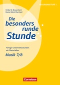 Cover: Die besonders runde Stunde - Sekundarstufe I - Fertige Unterrichtsstunden mit Materialien - Musik - Klasse 7/8 - Cornelsen P&auml;dagogik