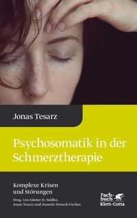 Abbildung von: Psychosomatik in der Schmerztherapie (Komplexe Krisen und Störungen, Bd. 1) - Klett-Cotta