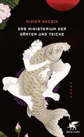 Cover: Das Ministerium der G&auml;rten und Teiche - Klett-Cotta
