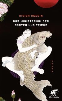 Abbildung von: Das Ministerium der Gärten und Teiche - Klett-Cotta