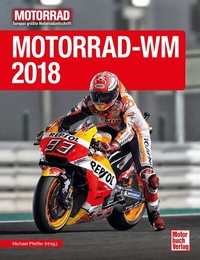 Abbildung von: Motorrad-WM 2018 - Motorbuch Verlag