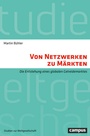 Cover: Von Netzwerken zu Märkten - Campus