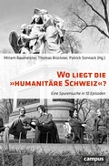 Cover: Wo liegt die "Humanit&auml;re Schweiz"? - Campus