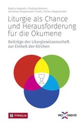 Cover: Liturgie als Chance und Herausforderung f&uuml;r die &Ouml;kumene - Tyrolia