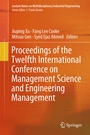 Cover: Proceedings of the Twelfth International Conference on Management Science and Engineering Management - Springer