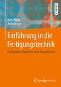 Cover: Einf&uuml;hrung in die Fertigungstechnik - Springer Vieweg