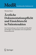 Cover: &Auml;rztliche Dokumentationspflicht und Einsichtsrecht in Patientenakten - Springer