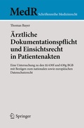 Cover: &Auml;rztliche Dokumentationspflicht und Einsichtsrecht in Patientenakten - Springer
