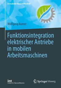 Abbildung von: Funktionsintegration elektrischer Antriebe in mobilen Arbeitsmaschinen - Springer Vieweg