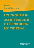 Cover: Crossmedialit&auml;t im Journalismus und in der Unternehmenskommunikation - Springer VS