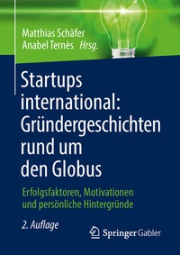 Abbildung von: Startups international: Gründergeschichten rund um den Globus - Springer Gabler