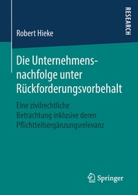 Abbildung von: Die Unternehmensnachfolge unter Rückforderungsvorbehalt - Springer