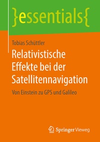 Abbildung von: Relativistische Effekte bei der Satellitennavigation - Springer Vieweg