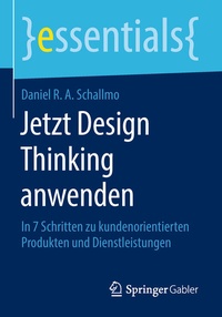 Abbildung von: Jetzt Design Thinking anwenden - Springer Gabler