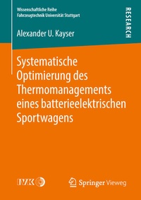 Abbildung von: Systematische Optimierung des Thermomanagements eines batterieelektrischen Sportwagens - Springer Vieweg