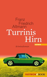 Abbildung von: Turrinis Hirn - Haymon Verlag