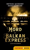 Cover: Mord im Balkanexpress - Haymon Verlag
