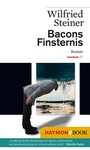 Cover: Bacons Finsternis - Haymon Verlag