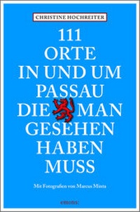 Abbildung von: 111 Orte in und um Passau, die man gesehen haben muss - Emons Verlag