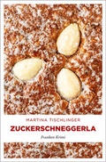 Cover: Zuckerschneggerla - Emons Verlag