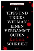 Cover: 111 Tipps und Tricks, wie man einen verdammt guten Krimi schreibt - Emons Verlag