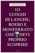 Cover: 111 luoghi di Langhe, Roero e Monferrato che devi proprio scoprire - Emons Verlag