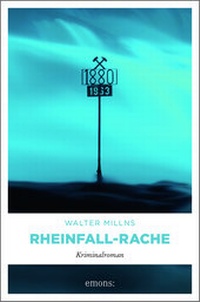 Enlarge image Cover: Rheinfall-Rache - Emons Verlag