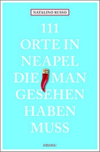 Abbildung von: 111 Orte in Neapel, die man gesehen haben muss - Emons Verlag