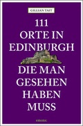 Cover: 111 Orte in Edinburgh, die man gesehen haben muss - Emons Verlag