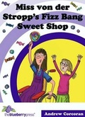 Cover: Miss Von Der Stropp's Fizz Bang Sweet Shop - The Blueberry Press