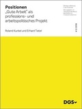 Cover: "Gute Arbeit" als professions- und arbeitspolitisches Projekt - Kassel University Press