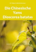 Cover: Die Chinesische Yams Dioscorea batatas - BoD - Books on Demand