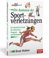 Abbildung von: Die Anatomie der Sportverletzungen - Copress