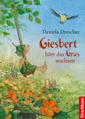 Cover: Giesbert h&ouml;rt das Gras wachsen - Urachhaus