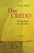 Cover: Das Credo - Bewegungen des Glaubens - Urachhaus